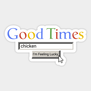 Good Times Chicken Sticker